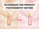 Techniques for product photography editing